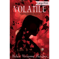 Volatile: Large Print Edition