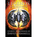 Legends: Stories in Honour of David Gemmell