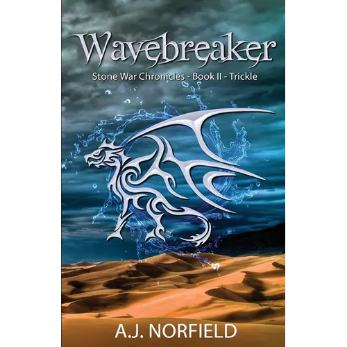 Wavebreaker - Trickle: Book II of the Stone War Chronicles (part 1 of 2)