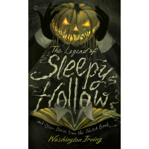 The Legend of Sleepy Hollow and Other Stories From the Sketch Book