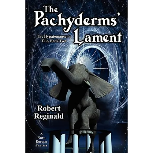 The Pachyderms' Lament: The Hypatomancer's Tale, Book Two (Nova Europa Fantasy Saga #11)