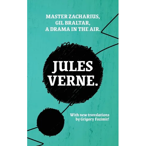 Master Zacharius, Gil Braltar, A Drama in the Air