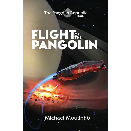 Flight of the Pangolin: The Pangolin Republic: Book 1