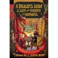 A Dragon's Guide to the Care and Feeding of Humans