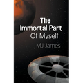 The Immortal Part of Myself