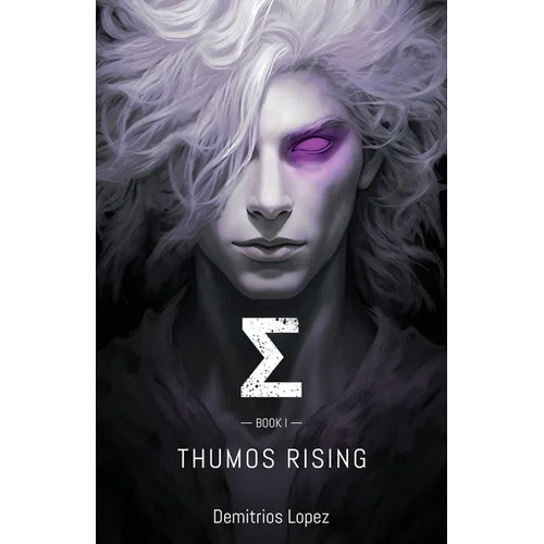 Σ Book I: Thumos Rising
