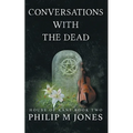 Conversations With The Dead: House of Kane Book Two