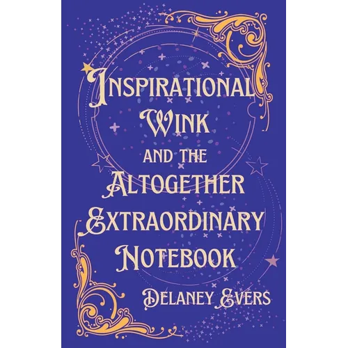 Inspirational Wink and the Altogether Extraordinary Notebook