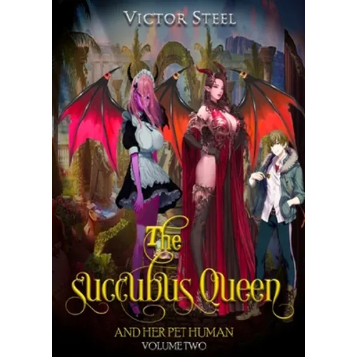 The succubus and her pet human vol 2