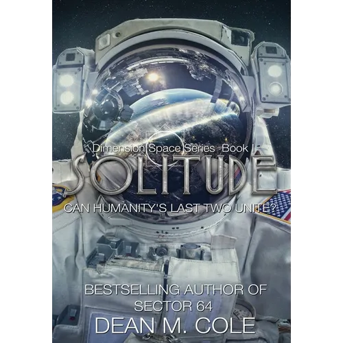 Solitude: A Post-Apocalyptic Thriller (Dimension Space Book One)