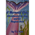 A Mermaid's Tale: Adventures of the Boy and the Magical Shell