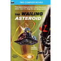 The Wailing Asteroid & The World that Couldn't Be