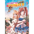 Let's Buy the Land and Cultivate It in a Different World (Manga) Vol. 9