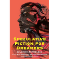 Speculative Fiction for Dreamers: A Latinx Anthology