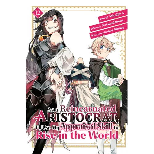 As a Reincarnated Aristocrat, I'll Use My Appraisal Skill to Rise in the World 12 (Manga)