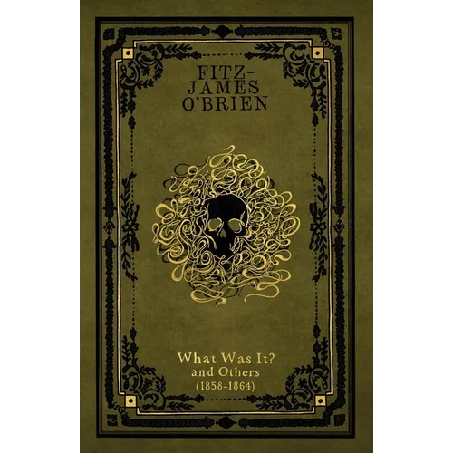 What Was It?: and Others (1858-1864)