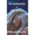 The Menagerie of Lost Things