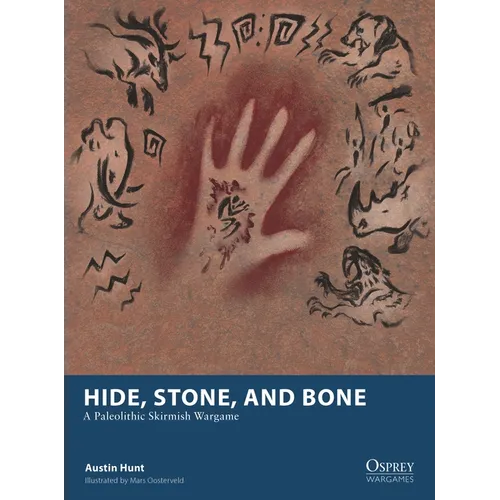 Hide, Stone, and Bone: A Paleolithic Skirmish Wargame