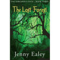 The Lost Forest: The Sorcerer's Oath Book 3