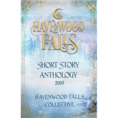Havenwood Falls Short Story Anthology 2019