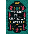 Where the Shadows Dwell