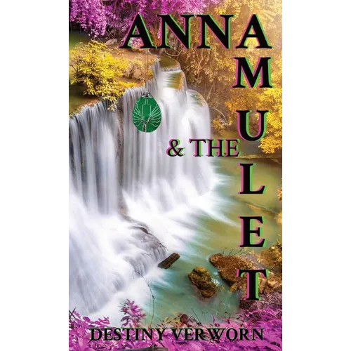 Anna and the Amulet: Destiny Verworn
