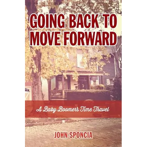 Going Back to Move Forward: A Baby Boomer's Time Travel