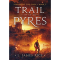 Trail of Pyres: Sundering the Gods Book Two