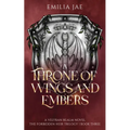 A Throne of Wings and Embers