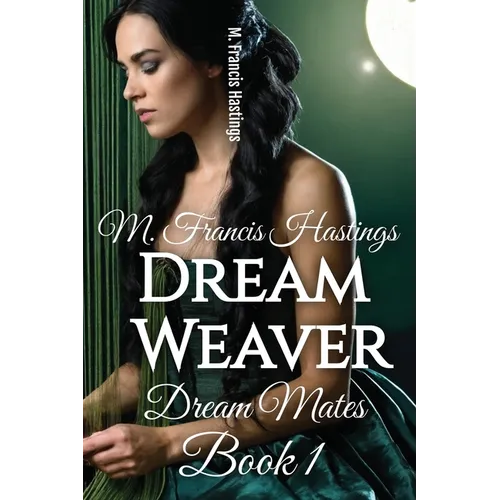 Dream Weaver: Dream Mates Book 1