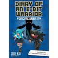 Diary of an 8-Bit Warrior: Forging Destiny: An Unofficial Minecraft Adventure Volume 6