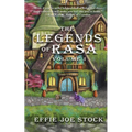 The Legends of Rasa, Vol. I: A Cozy Slice-of-Life Fantasy Story Collection