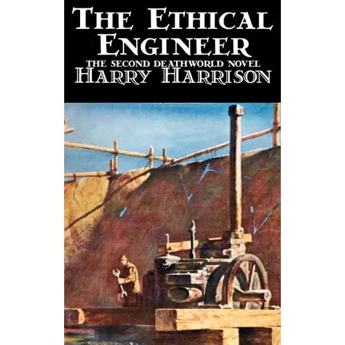 The Ethical Engineer by Harry Harrison, Science Fiction, Adventure