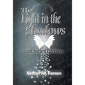 The Light in the Shadows: An Ancient Darkness