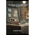 Primitive War Dispatches: The Hunting of Stalker Force