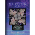 You Better Run