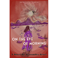 On The Eve Of Morning