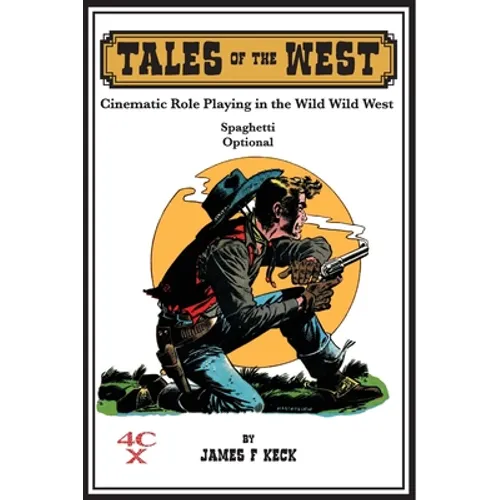 Tales of the West: Cinematic Role Playing in the Wild Wild West