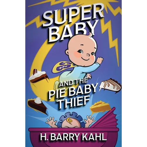 Super Baby and the Pie Baby Thief