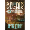 Bel-Air Confidential: a Futuristic Romance