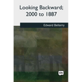 Looking Backward, 2000 to 1887