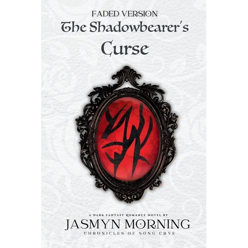 (FADED VERSION) The Shadowbearer's Curse: MMM Dark Fantasy Romance, Artifact 1