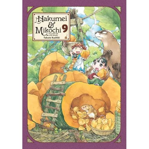 Hakumei & Mikochi: Tiny Little Life in the Woods, Vol. 9: Volume 9