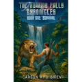 The Roaring Falls Chronicles, Book One: Survival
