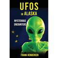 UFOs in Alaska: Mysterious Encounters