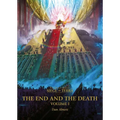 The End and the Death: Volume I