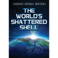 The World's Shattered Shell