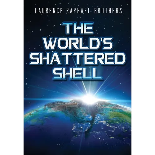 The World's Shattered Shell