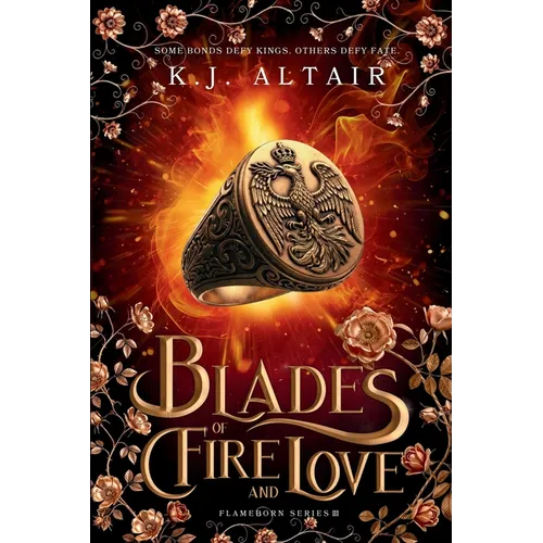 Blades of Fire and Love: A Fantasy Romance Adventure