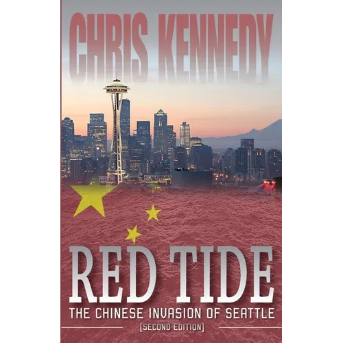 Red Tide: The Chinese Invasion of Seattle